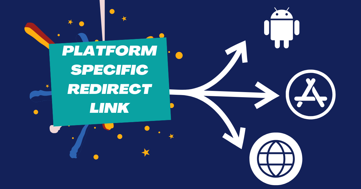 Platform Specific Redirect Link